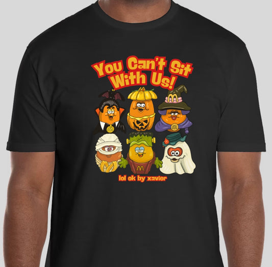 You Can't Sit With Us! Nugget Buddies T-Shirt