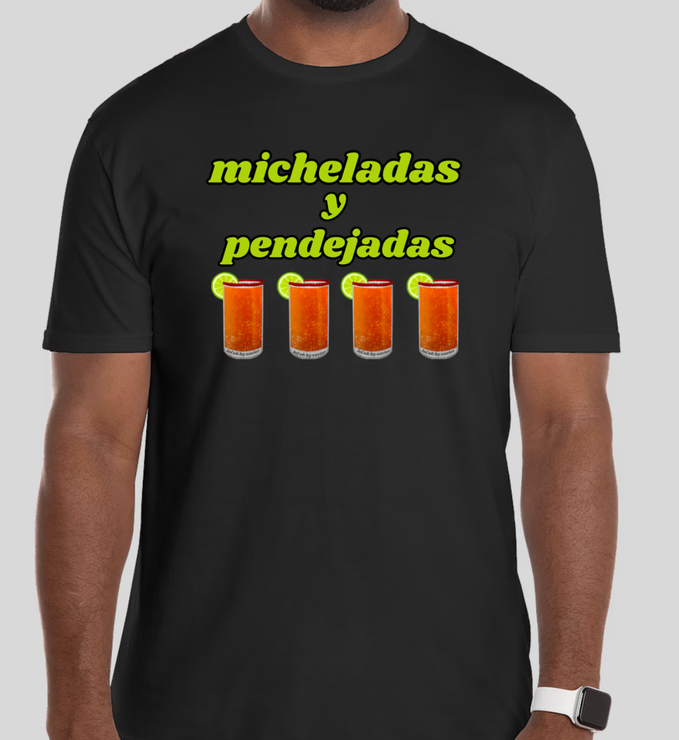 Micheladas y Pendejadas - T-Shirt
