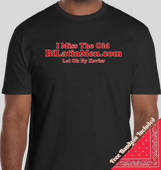 I Miss The Old Bilatinmen.com T-Shirt / Long Sleeve