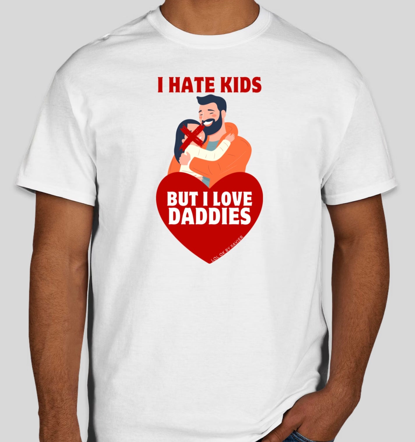 I Hate Kids But Love Daddies Shirt / Long Sleeve