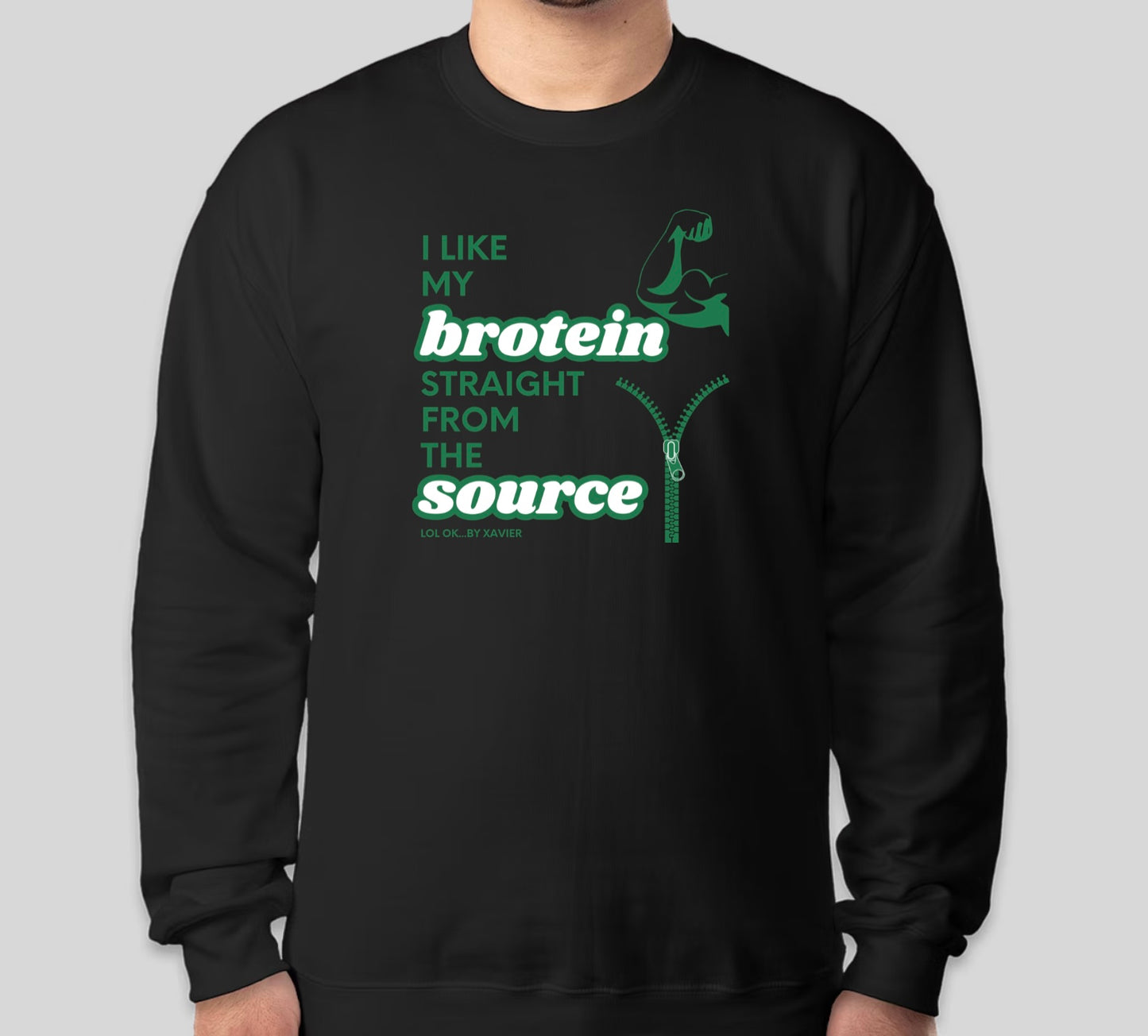 I Like My Brotein From The Source Sweatshirt