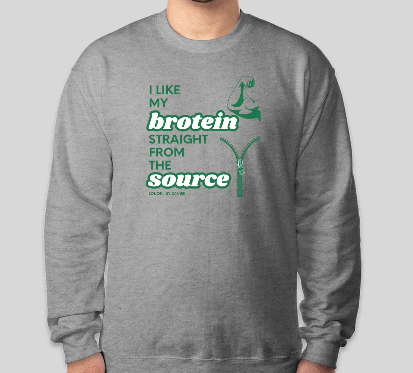 I Like My Brotein From The Source Sweatshirt